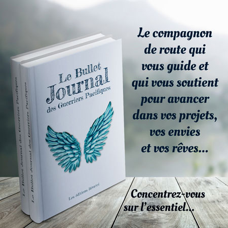 Bullet Journal des guerriers pacifiques : le compagnon de route qui vous guide et qui vous soutient pour réaliser vos projets, vos envies et vos rêves ! Concentrez-vous sur l'essentiel...